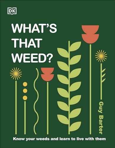 What's That Weed?: Know Your Weeds and Learn to Live with Them von DK